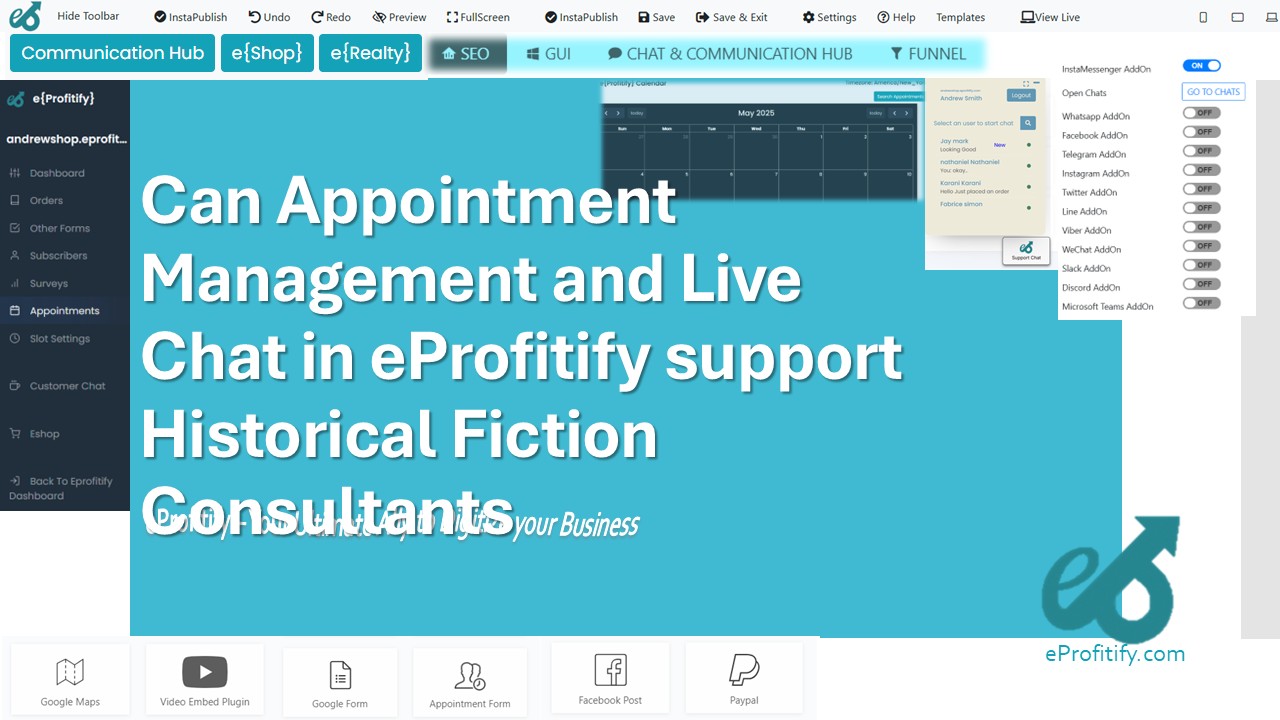 Can Appointment Management and Live Chat in eProfitify support Historical Fiction Consultants